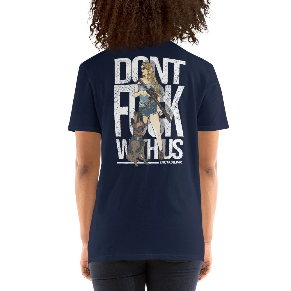 Dont F*ck With Us Short-Sleeve Unisex T-Shirt -Shirts Tactical Ink USA