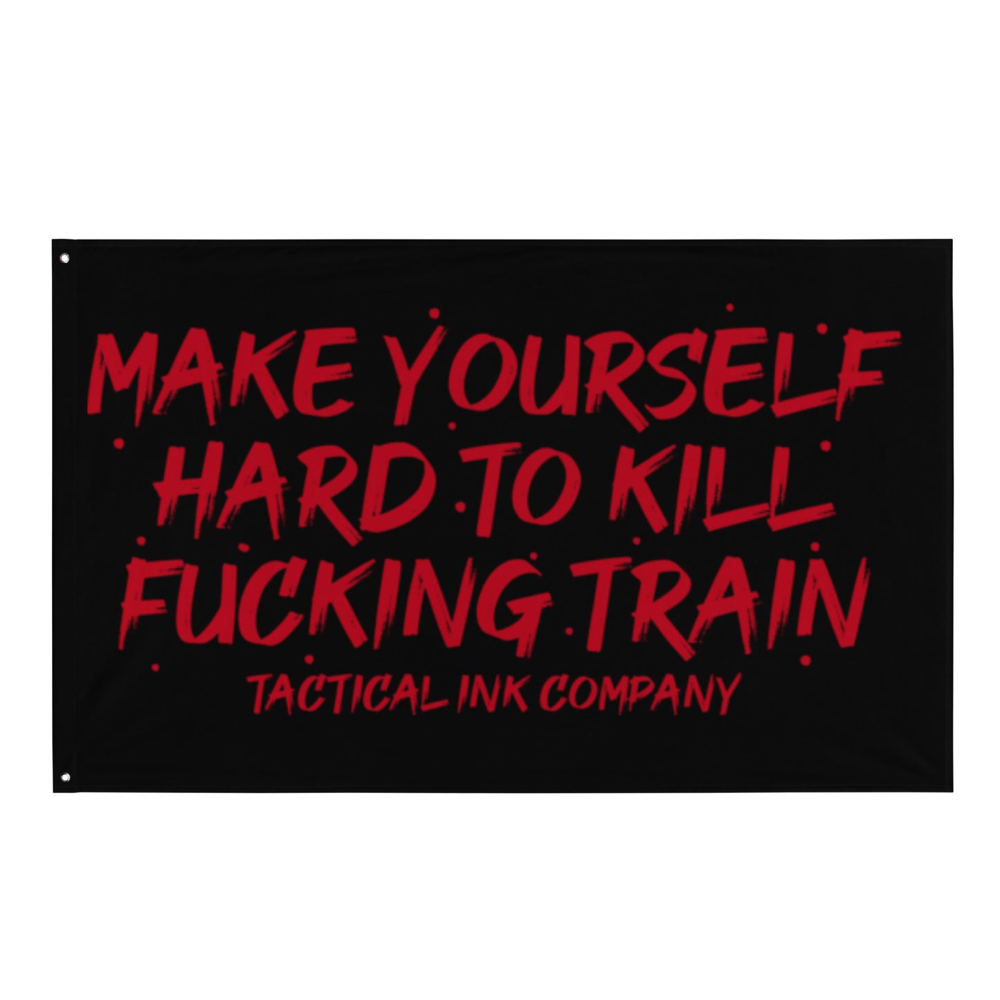 Make yourself hard to kill Flag