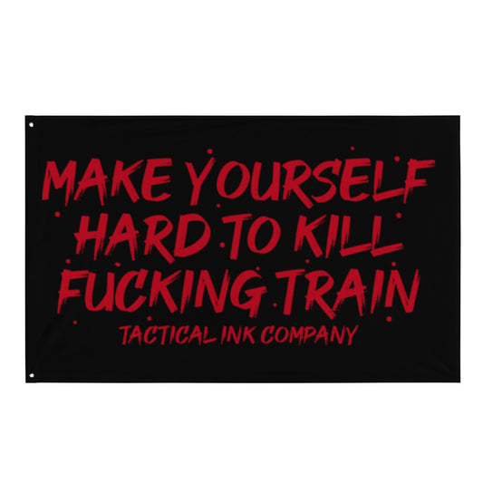 Make yourself hard to kill Flag