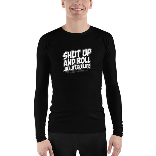 Shut Up And Roll Men's Rash Guard