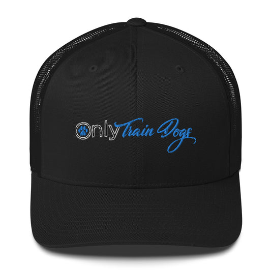 Only Train Dogs Trucker Cap