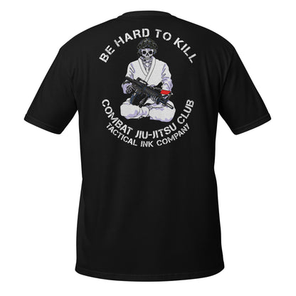 Be Hard To Kill Short-Sleeve Unisex T-Shirt