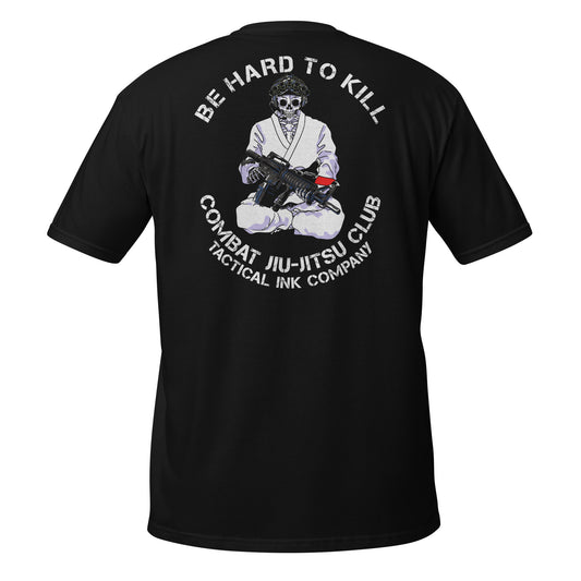 Be Hard To Kill Short-Sleeve Unisex T-Shirt