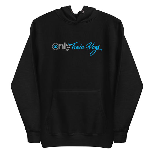 Only Train Dogs Unisex Hoodie