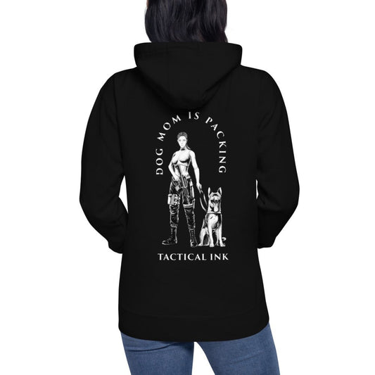 Dog Mom Is Packing (White Font) Unisex Hoodie -Hoodies Tactical Ink USA