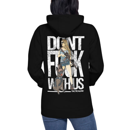 Don't F*ck With Us Unisex Hoodie -Hoodies Tactical Ink USA