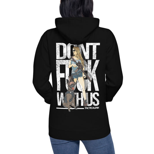 Don't F*ck With Us Unisex Hoodie -Hoodies Tactical Ink USA