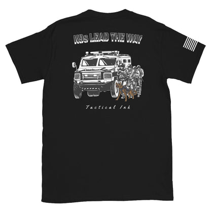 K9s lead the way Team Short-Sleeve Unisex T-Shirt -Shirts Tactical Ink USA